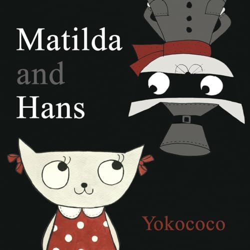 Stock image for Matilda and Hans for sale by ThriftBooks-Atlanta