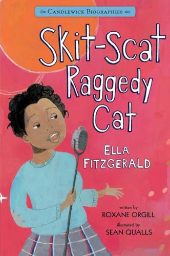 9780763664589: Skit-Scat Raggedy Cat: Candlewick Biographies: Ella Fitzgerald