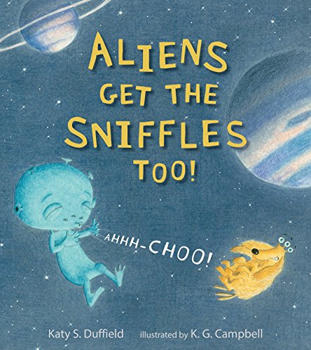 Imagen de archivo de Aliens Get the Sniffles Too! Ahhh-Choo! a la venta por Better World Books