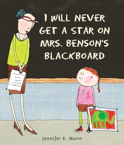 Stock image for I Will Never Get a Star on Mrs. Benson's Blackboard for sale by Your Online Bookstore