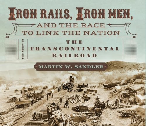 Beispielbild fr Iron Rails Iron Men and the Ra zum Verkauf von SecondSale