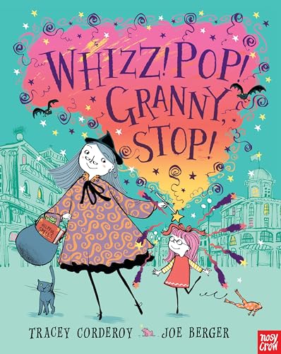 9780763665517: Whizz! Pop! Granny, Stop!