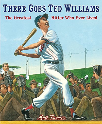 9780763665579: There Goes Ted Williams: The Greatest Hitter Who Ever Lived