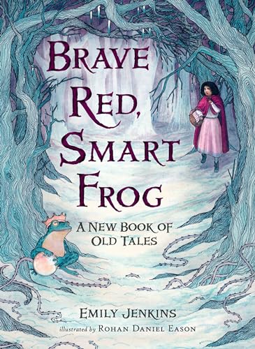 Stock image for Brave Red, Smart Frog: A New Book of Old Tales for sale by SecondSale