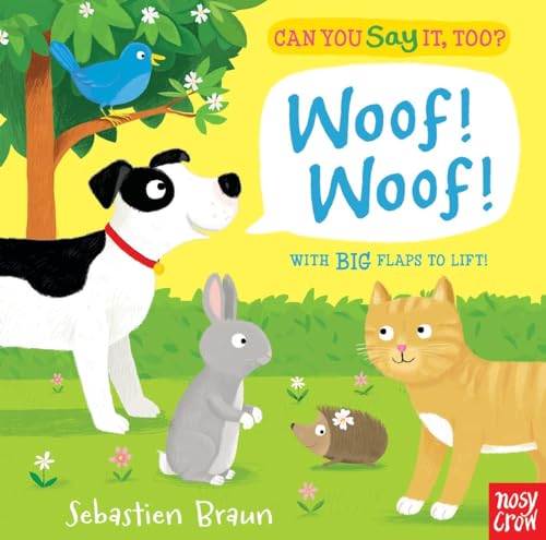 Beispielbild fr Can You Say It, Too? Woof! Woof! zum Verkauf von Wonder Book