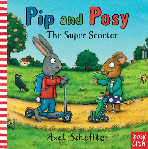 9780763666095: The Super Scooter (Pip and Posy)