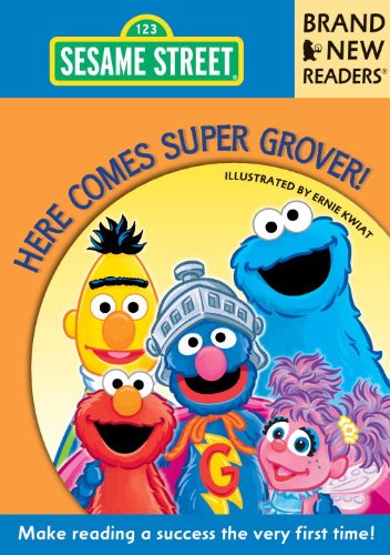 Here Comes Super Grover!: Brand New Readers (Sesame Street Books) (9780763666545) by Sesame Workshop