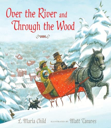 Imagen de archivo de Over the River and Through the Wood: The New England Boy's Song About Thanksgiving Day a la venta por Your Online Bookstore