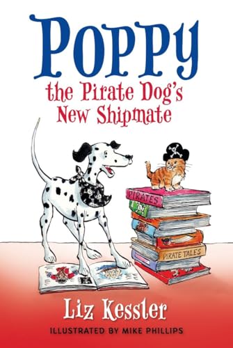 Stock image for Poppy the Pirate Dog's New Shipmate for sale by Better World Books