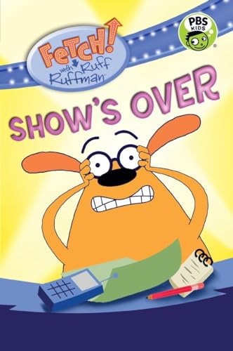 Beispielbild fr FETCH! with Ruff Ruffman: Show's Over zum Verkauf von Better World Books