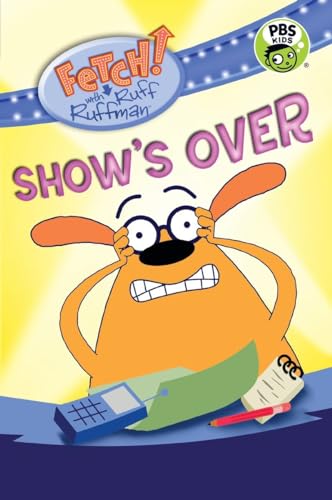Stock image for FETCH! with Ruff Ruffman: Show's Over for sale by Better World Books