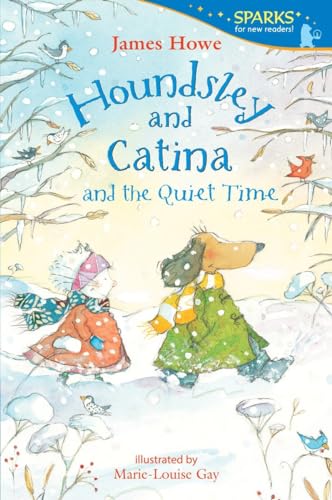 Houndsley And Catina And The Quiet Time Candlewick Sparks By James Howe Candlewick