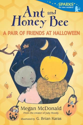 9780763668648: Ant and Honey Bee: A Pair of Friends at Halloween: Candlewick Sparks