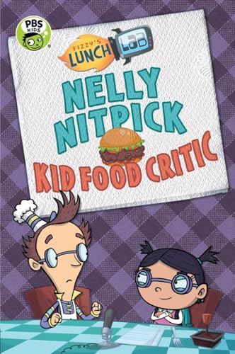 Imagen de archivo de Fizzy's Lunch Lab: Nelly Nitpick, Kid Food Critic a la venta por SecondSale