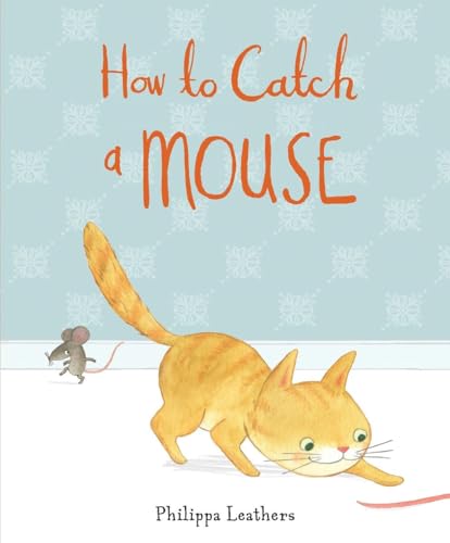 Stock image for How to Catch a Mouse for sale by Better World Books: West