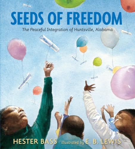 Imagen de archivo de Seeds of Freedom: The Peaceful Integration of Huntsville, Alabama a la venta por Your Online Bookstore