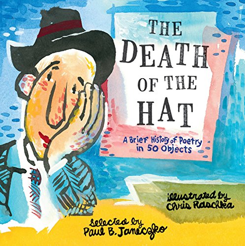 Beispielbild fr The Death of the Hat: a Brief History of Poetry in 50 Objects zum Verkauf von Better World Books