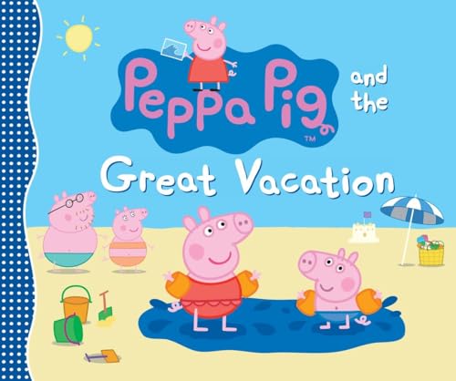 Stock image for Peppa Pig and the Great Vacation for sale by SecondSale
