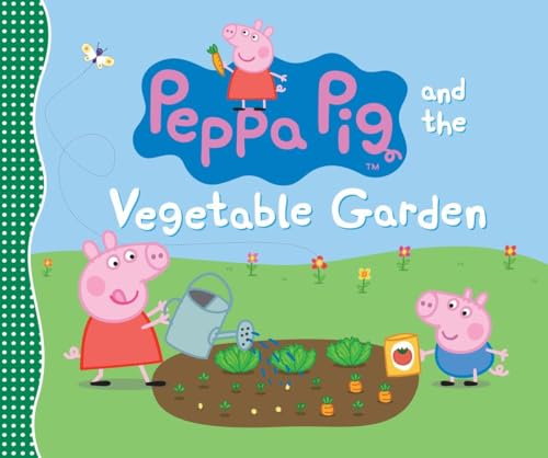9780763669874: Peppa Pig and the Vegetable Garden