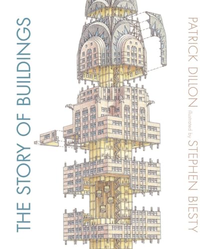 Beispielbild fr The Story of Buildings: From the Pyramids to the Sydney Opera House and Beyond zum Verkauf von SecondSale