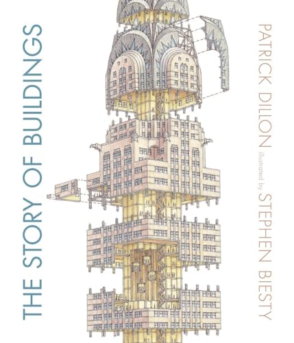 Imagen de archivo de The Story of Buildings: From the Pyramids to the Sydney Opera House and Beyond a la venta por SecondSale