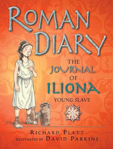 Beispielbild fr Roman Diary: The Journal of Iliona, A Young Slave (Historical Diaries) zum Verkauf von Dream Books Co.