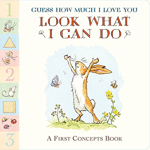 Beispielbild fr Look What I Can Do: A First Concepts Book (Guess How Much I Love You) zum Verkauf von Wonder Book