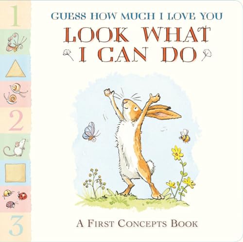 Stock image for Look What I Can Do: A First Concepts Book (Guess How Much I Love You) for sale by Gulf Coast Books