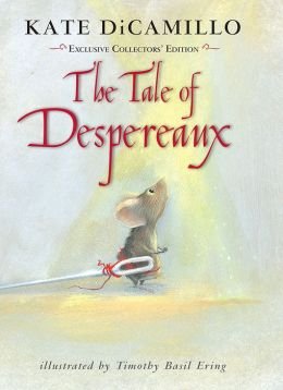 The Tale of Despereaux : Being the Story of a Mouse, a Princess, Some Soup and a Spool of Thread - Kate DiCamillo