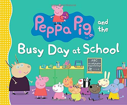 Imagen de archivo de Peppa Pig and the Busy Day at School a la venta por SecondSale