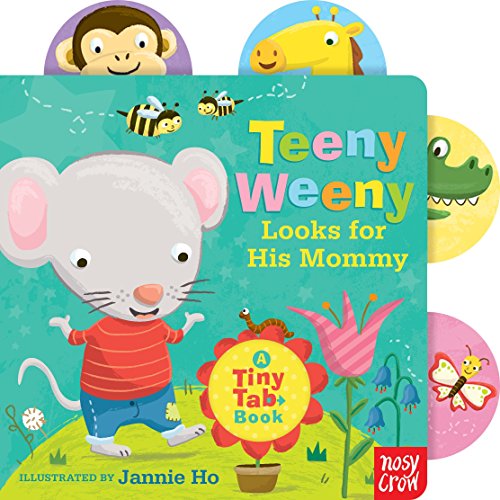 Stock image for Teeny Weeny Looks for His Mommy: A Tiny Tab Book (Tiny Tab Books) for sale by SecondSale