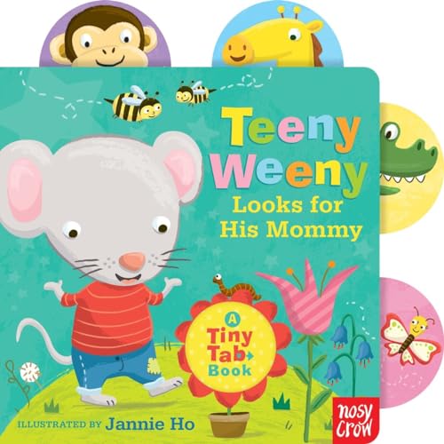 9780763672737: Teeny Weeny Looks for His Mommy: A Tiny Tab Book
