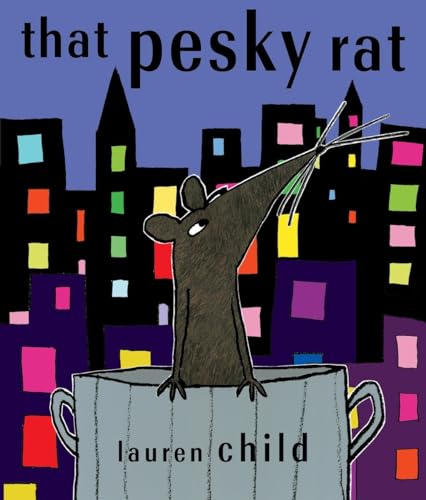 That Pesky Rat (9780763672980) by Child, Lauren