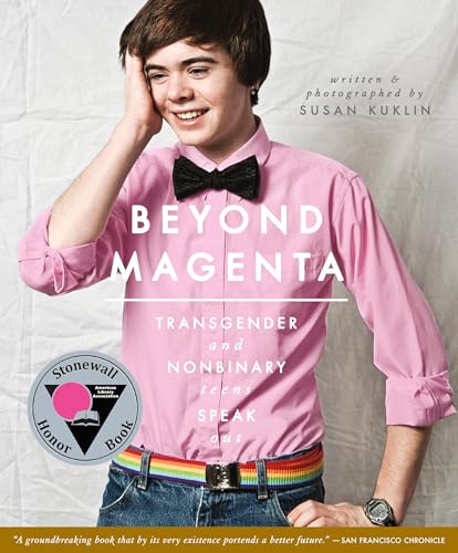 Beispielbild fr Beyond Magenta : Transgender and Nonbinary Teens Speak Out zum Verkauf von Better World Books