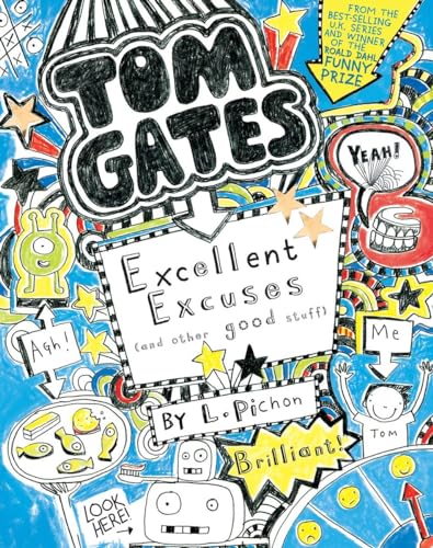 Tom Gates: Excellent Excuses (and Other Good Stuff) - Pichon, L