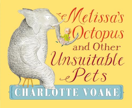 9780763674816: Melissa's Octopus and Other Unsuitable Pets