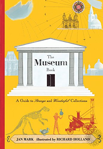 9780763675004: The Museum Book: A Guide to Strange and Wonderful Collections
