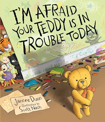 

I'm Afraid Your Teddy Is in Trouble Today