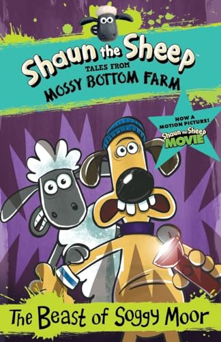 Stock image for Shaun the Sheep: The Beast of Soggy Moor (Tales from Mossy Bottom Farm) for sale by HPB Inc.