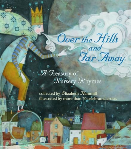Beispielbild fr Over the Hills and Far Away: A Treasury of Nursery Rhymes zum Verkauf von More Than Words