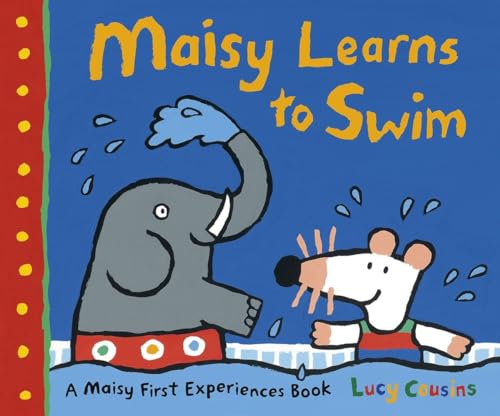 9780763677497: Maisy Learns to Swim: A Maisy First Experience Book