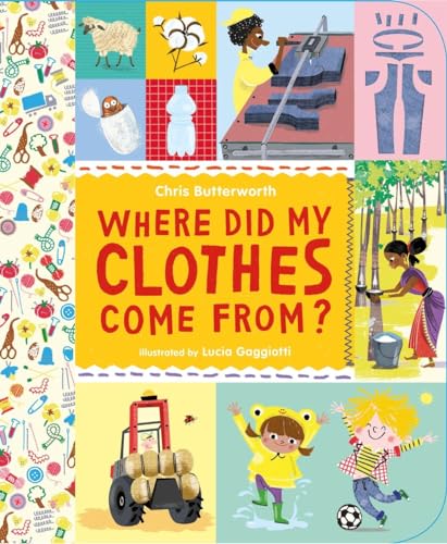 Stock image for Where Did My Clothes Come From? for sale by Better World Books