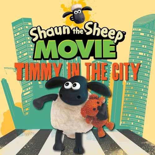9780763678753: Shaun the Sheep Movie - Timmy in the City (Shaun the Sheep Movie Tie-Ins)
