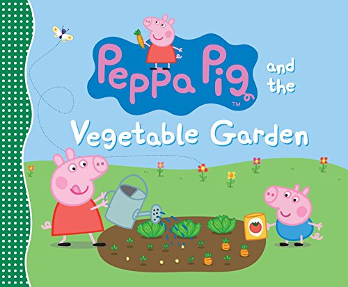 Beispielbild fr Peppa Pig and the Vegetable Garden zum Verkauf von Wonder Book
