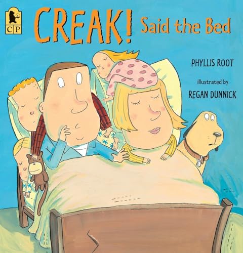 Creak! Said the Bed - Phyllis Root