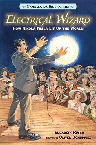 Beispielbild fr Electrical Wizard: Candlewick Biographies: How Nikola Tesla Lit Up the World zum Verkauf von SecondSale