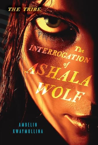 Beispielbild fr The Interrogation of Ashala Wolf zum Verkauf von Better World Books