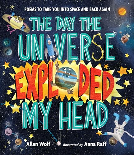 Beispielbild fr The Day the Universe Exploded My Head: Poems to Take You into Space and Back Again zum Verkauf von Your Online Bookstore