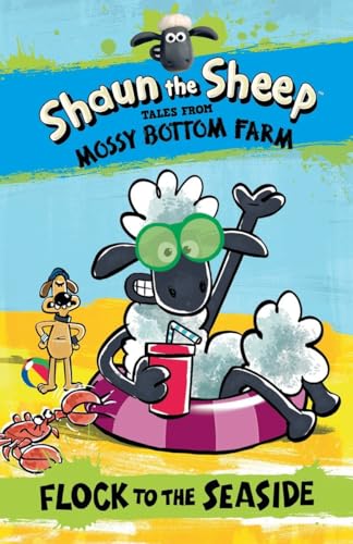 9780763680589: Shaun the Sheep: Flock to the Seaside: 3 (Tales from Mossy Bottom Farm)