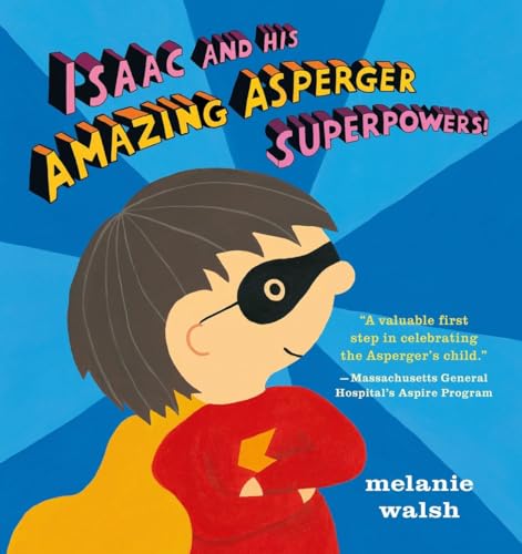 Beispielbild fr Isaac and His Amazing Asperger Superpowers! zum Verkauf von Better World Books